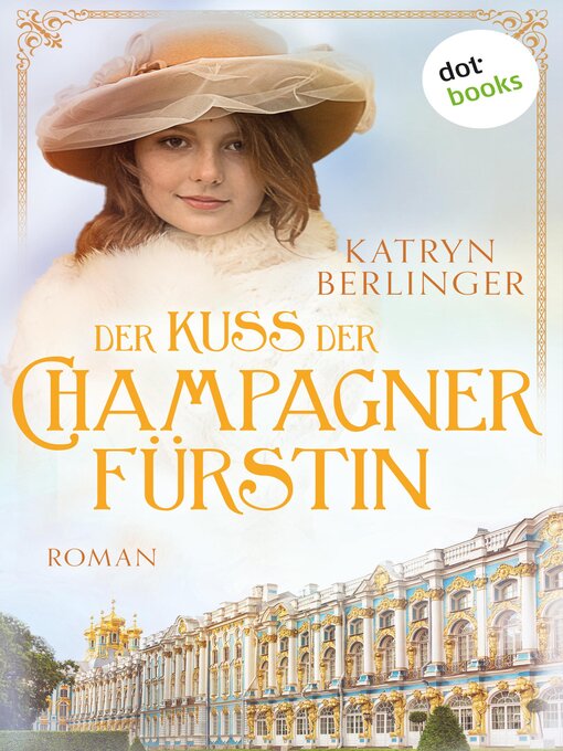 Title details for Der Kuss der Champagnerfürstin by Katryn Berlinger - Wait list